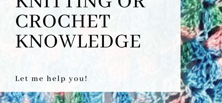 12 easy tips to expand your knitting or crochet knowledge
